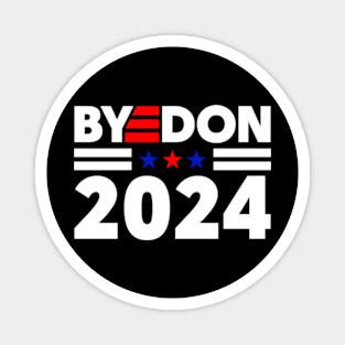 ByeDon 2024 Funny Joe Biden President Magnet